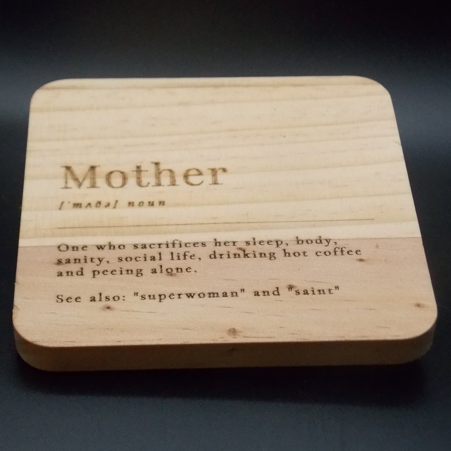 Funny Mother Definition Engraved Wooden Coaster – Rustic Wood Coaster for Mom