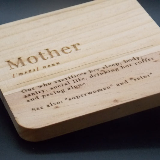 Funny Mother Definition Engraved Wooden Coaster – Rustic Wood Coaster for Mom